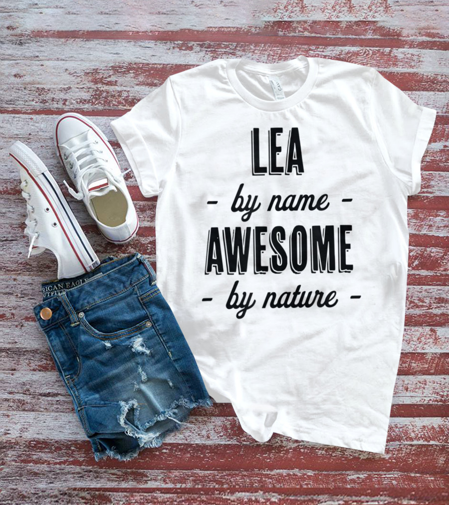 Lea By Name Awesome By Nature T-Shirt