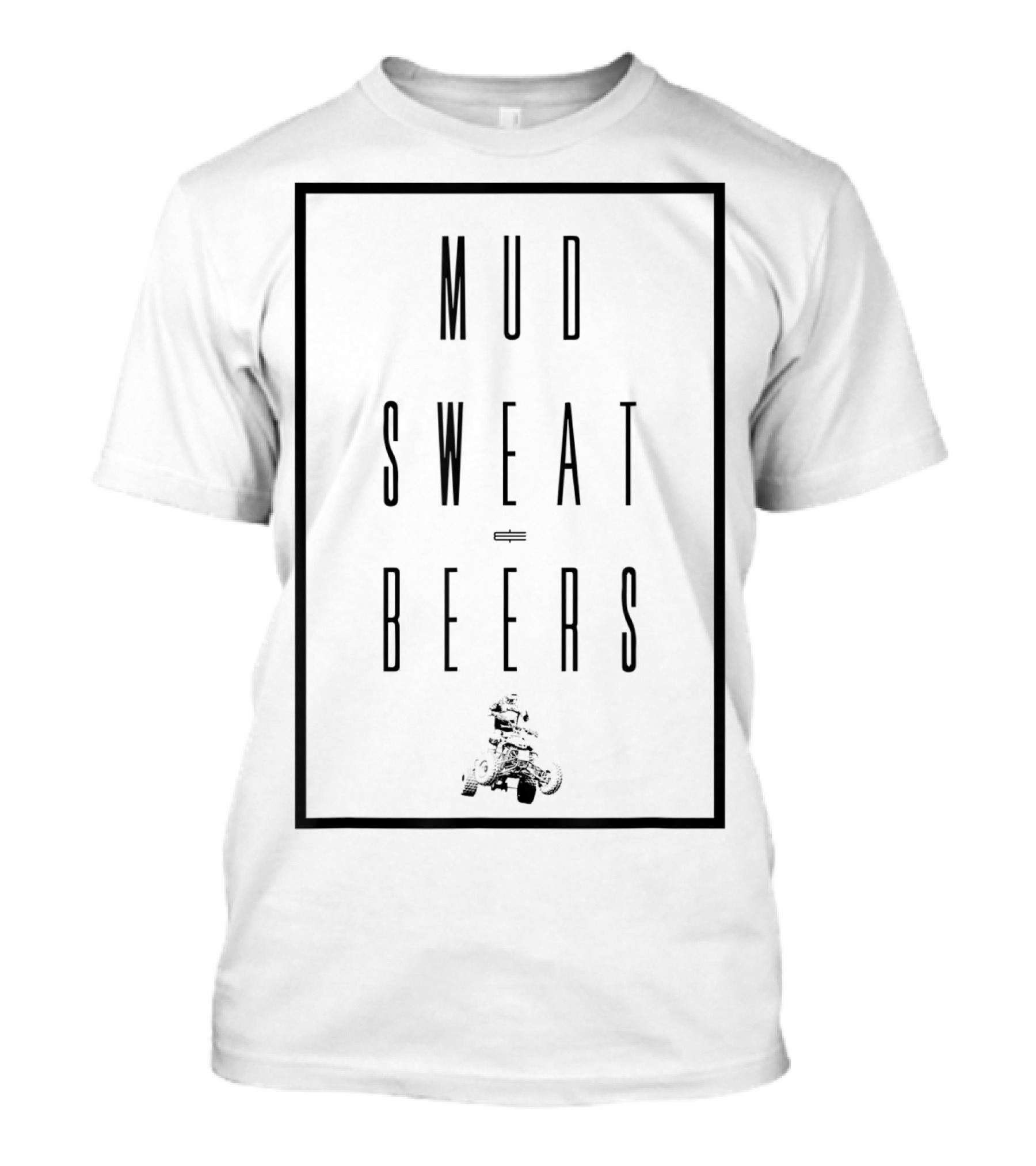 Mud Sweat Beers Muddy ATV Adventure T-Shirt