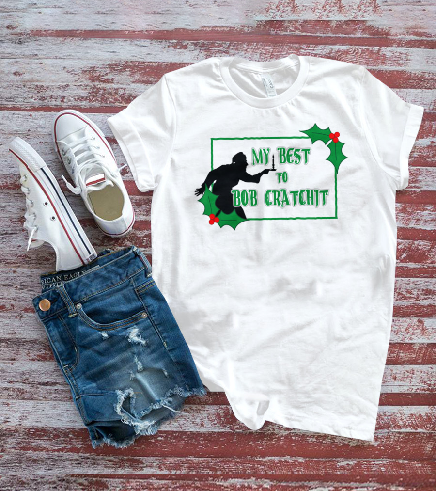 My Best To Bob Cratchit Silhouette With Holly T-Shirt