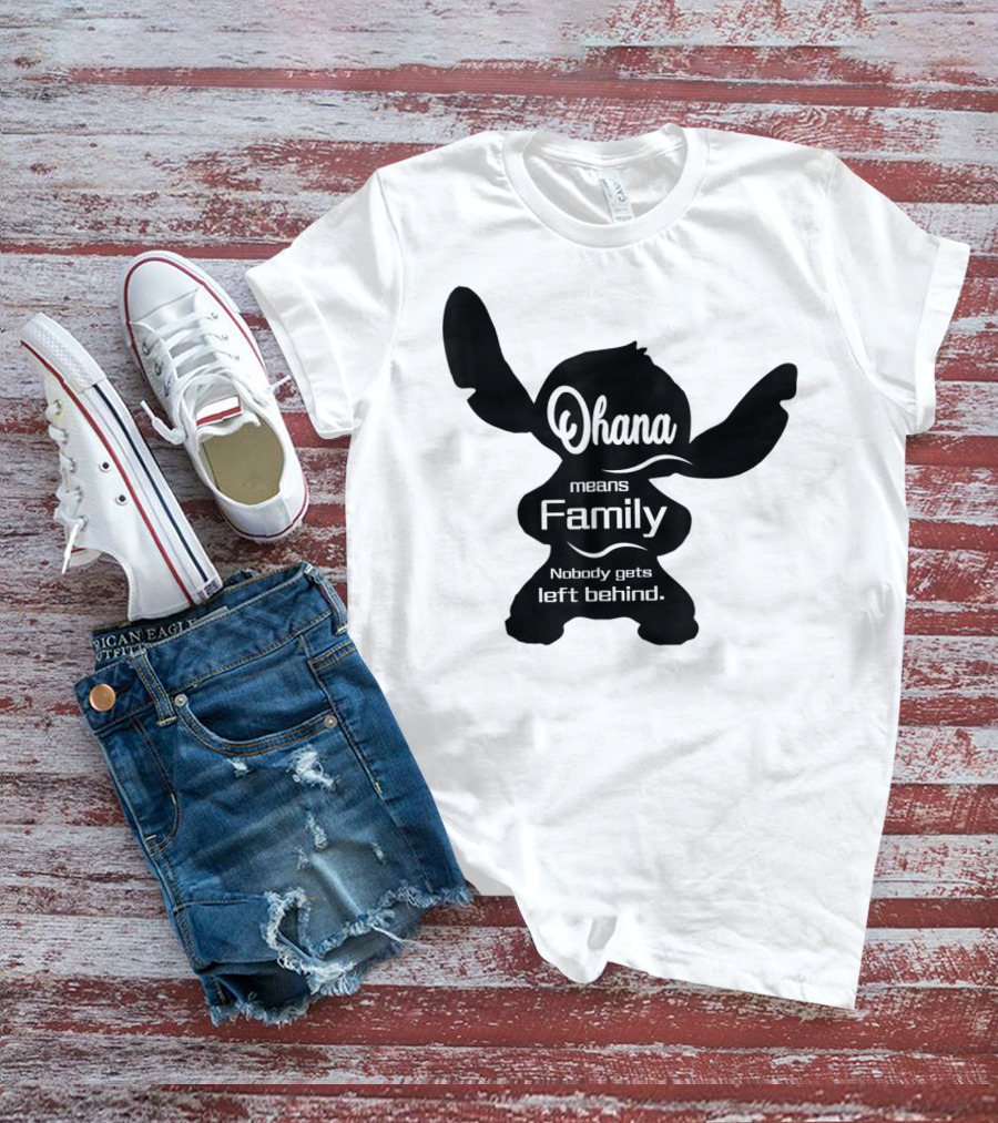 Ohana Means Family Nobody Gets Left Behind Stitch T-Shirt