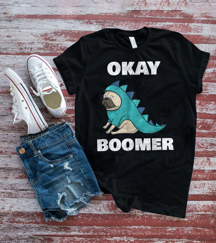 Okay Boomer Funny Dinosaur Pug T-Shirt