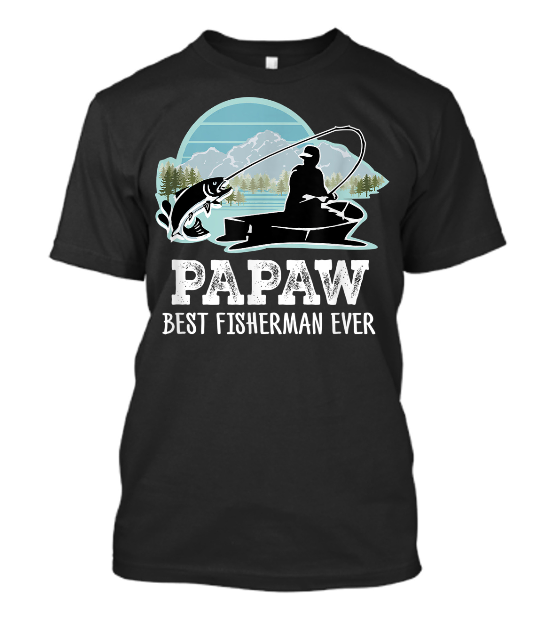 Papaw Best Fisherman Ever Fishing Grandpa T-Shirt