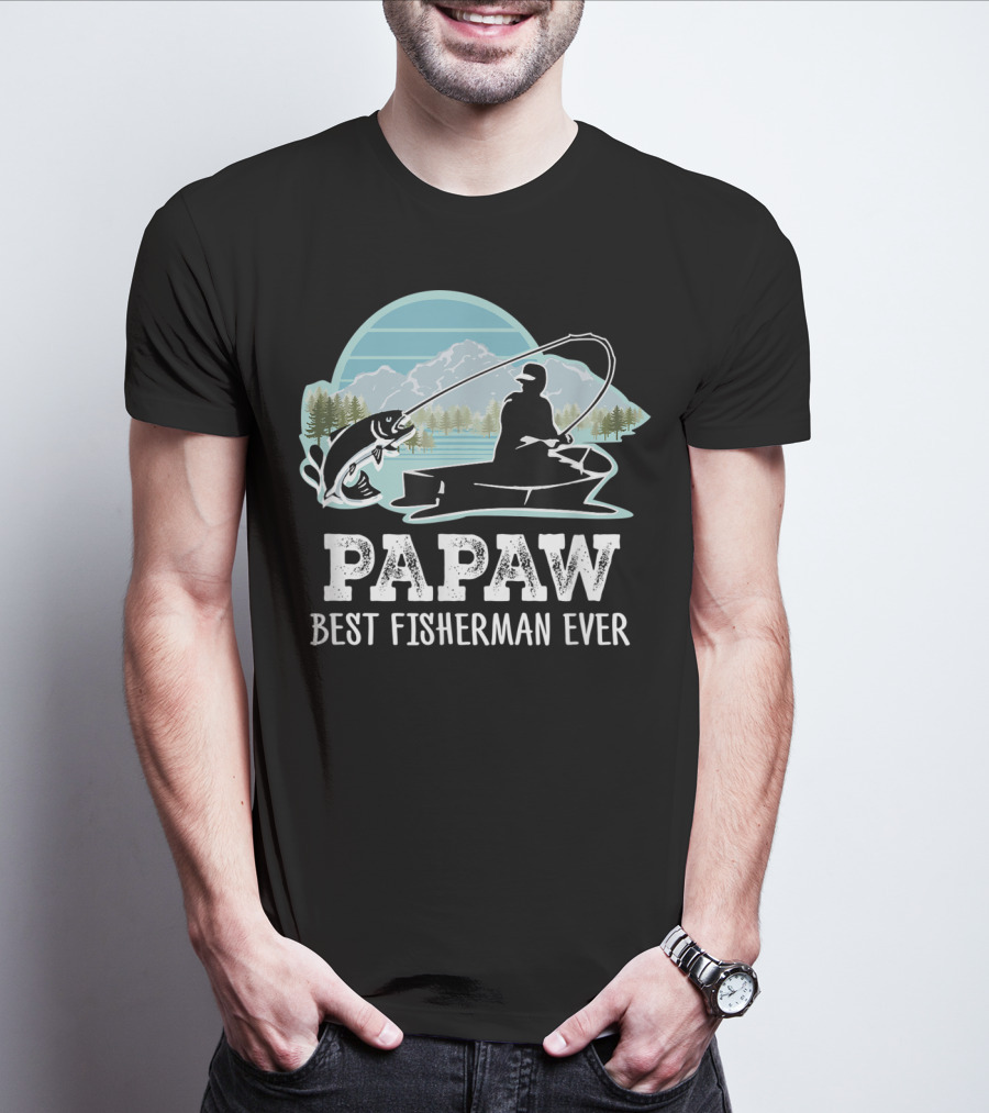 Papaw Best Fisherman Ever Fishing Grandpa T-Shirt