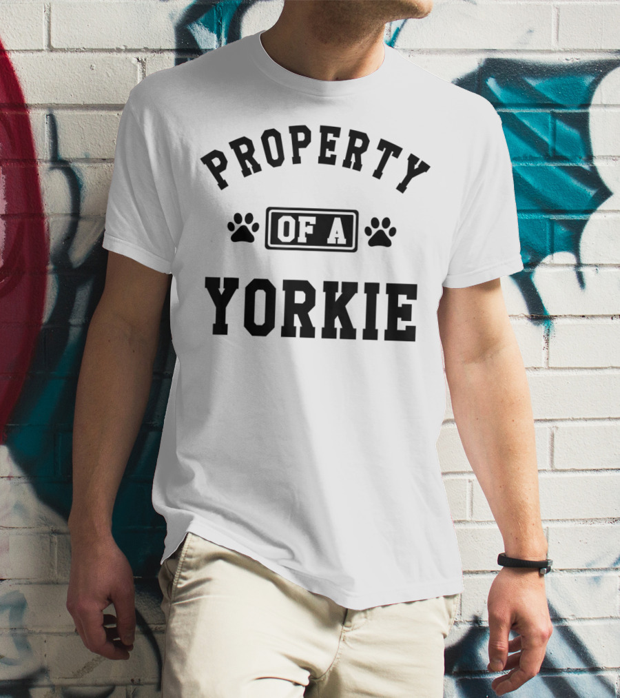 PROPERTY OF A YORKIE T-Shirt