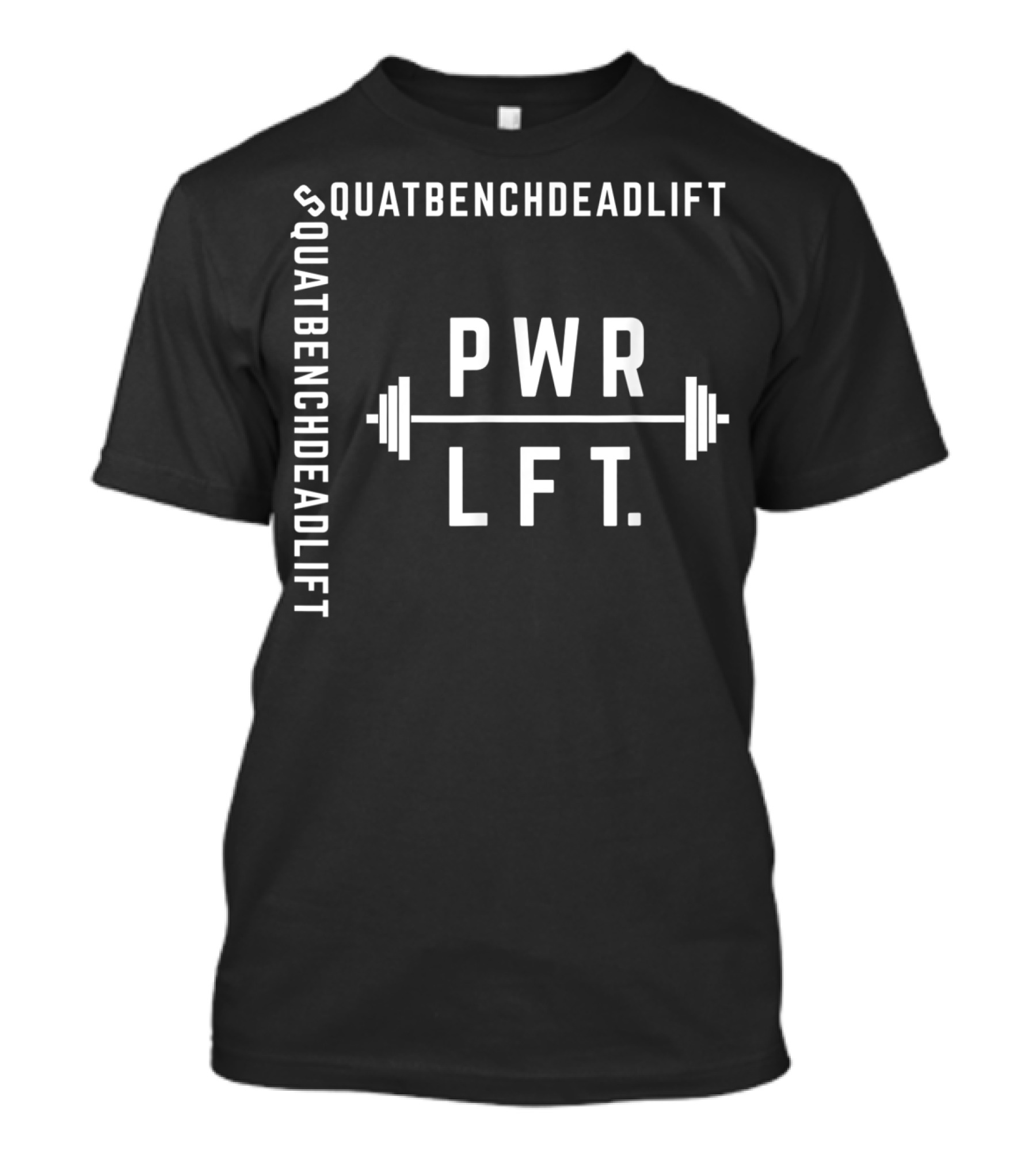 Pwrlft Squatbenchdeadlift Gym Workout Strengthtraining T-Shirt