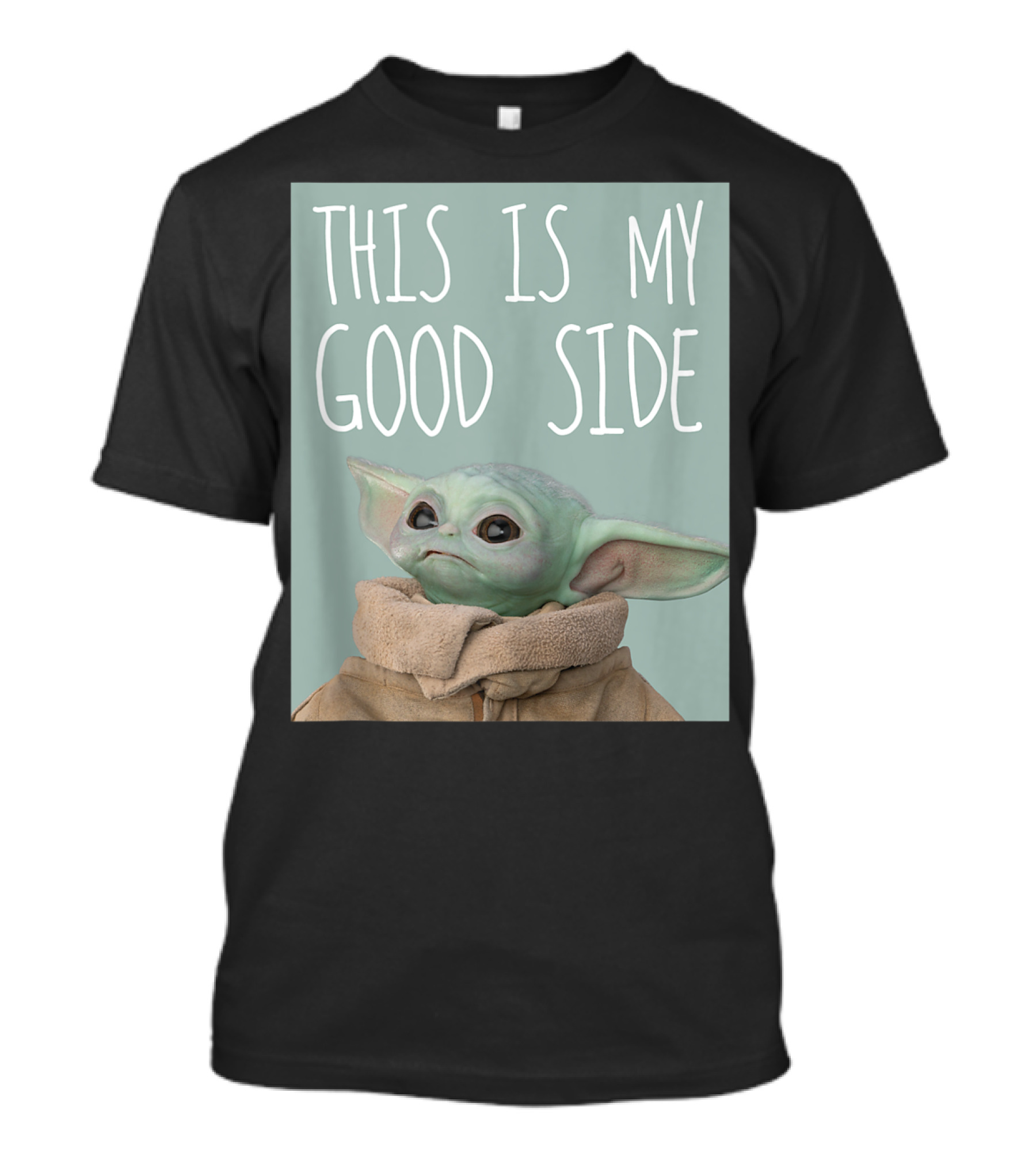This Is My Good Side Star Wars The Mandalorian The Child T-Shirt