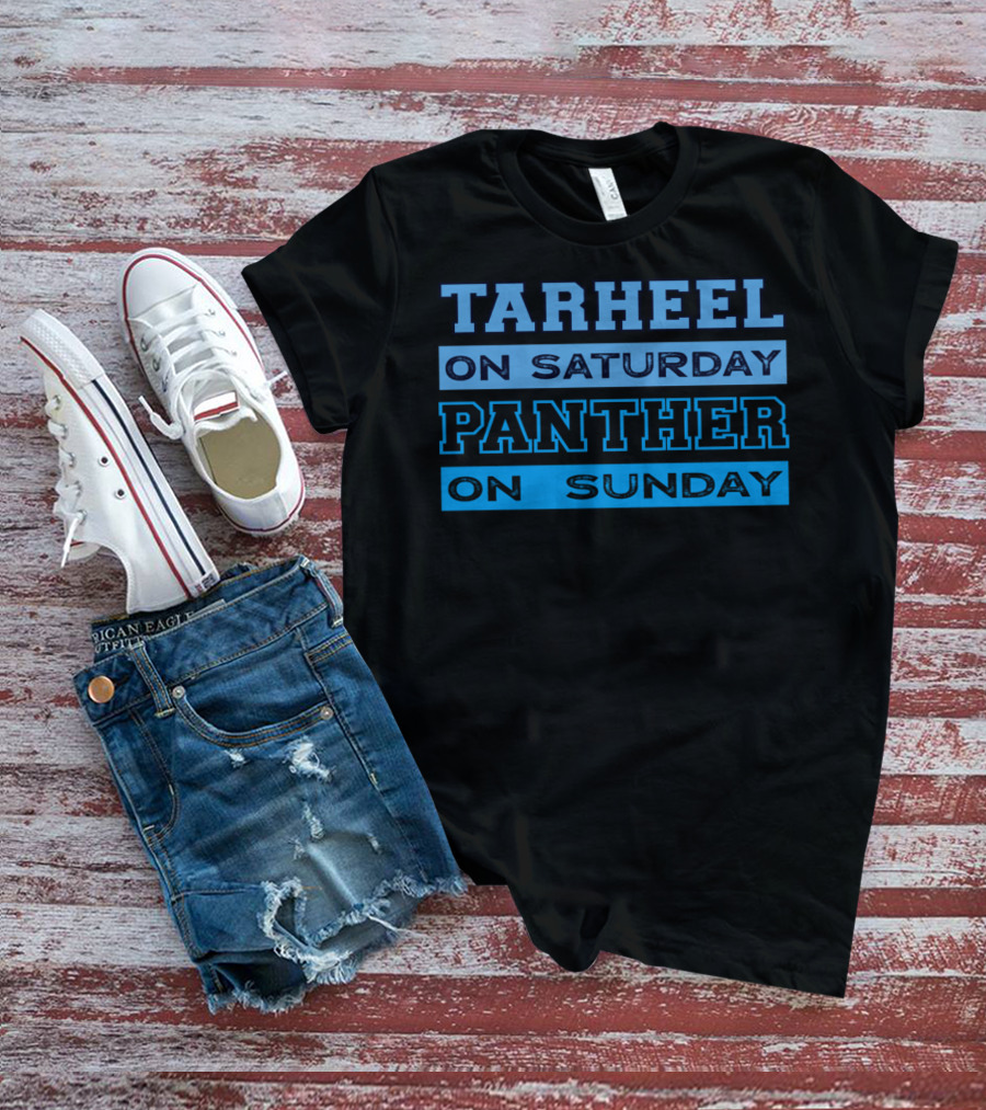 Tarheel On Saturday Panther On Sunday Carolina Football Fan Spirit T-Shirt