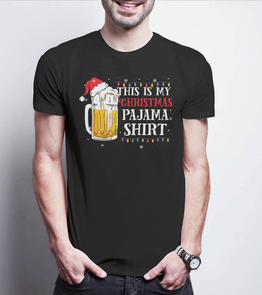 This Is My Christmas Pajama Shirt Beer Santa Hat T-Shirt