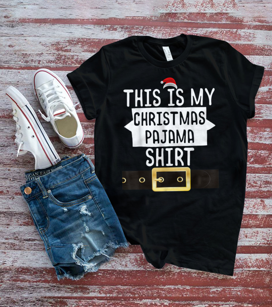 This Is My Christmas Pajama Shirt Santa Belt T-Shirt