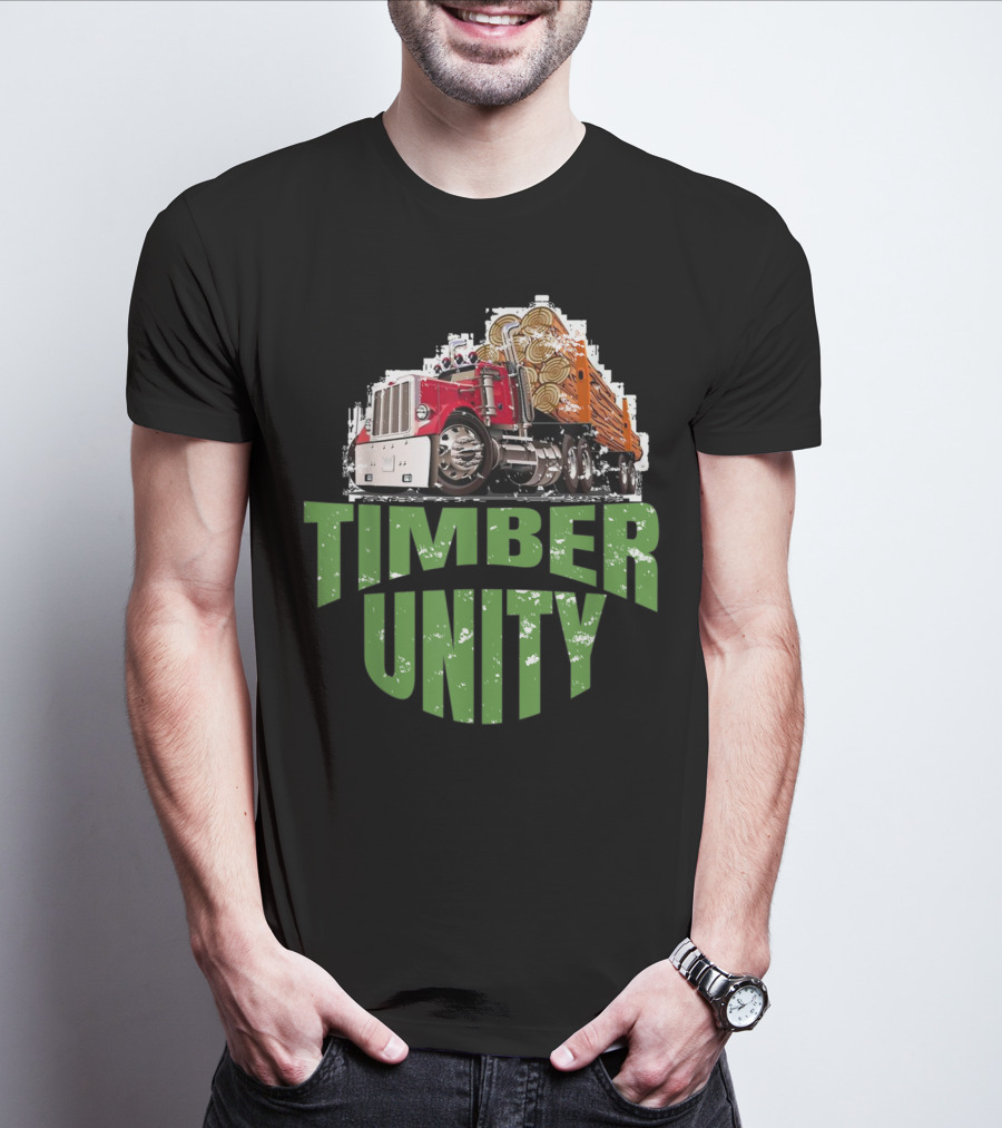 Timber Unity Logging Truck Protest Movement T-Shirt