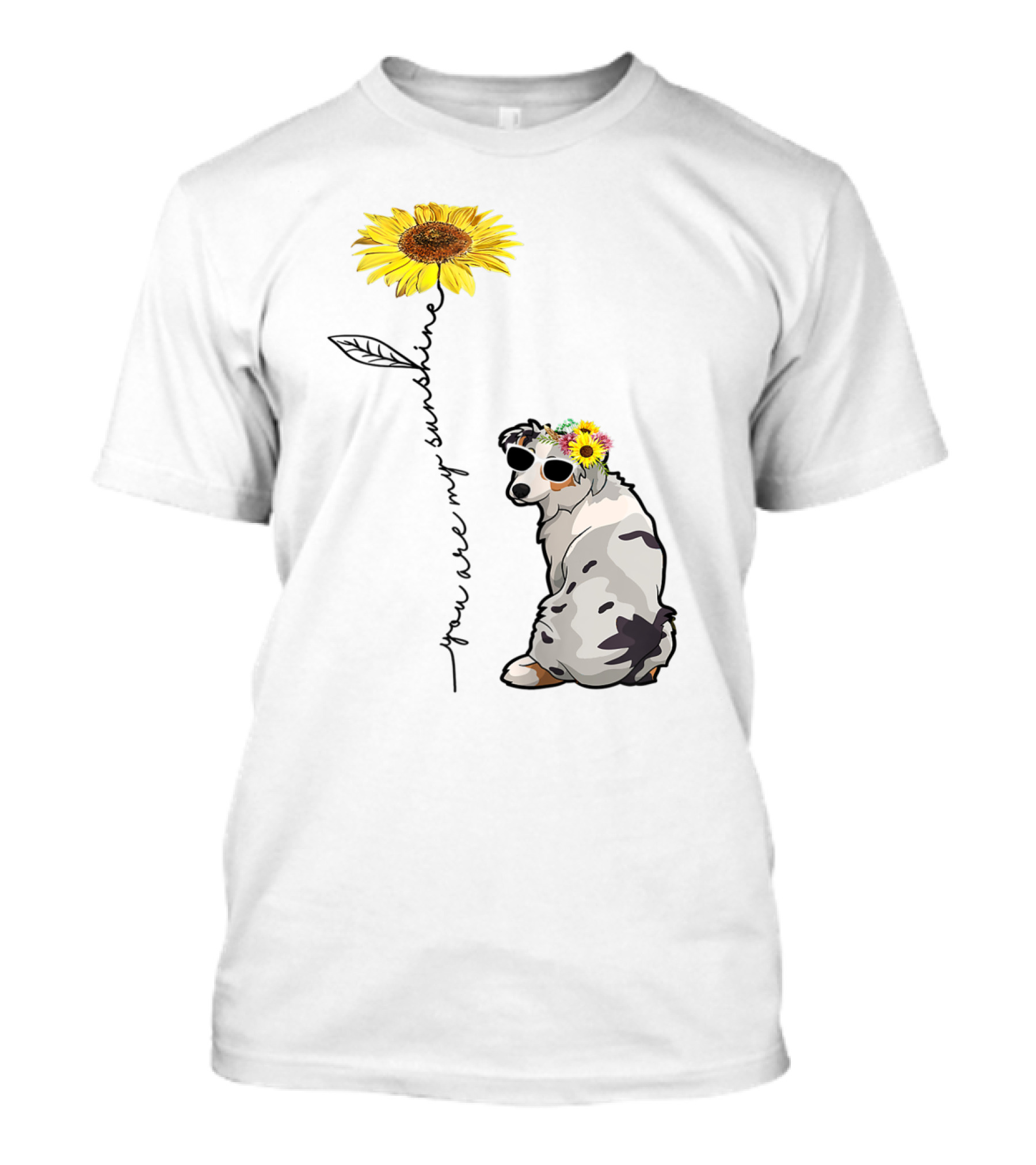 You Are My Sunshine Australian Shepherd Sunflower Sunglasses And Flower Crown T-Shirt