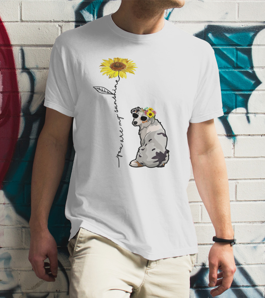You Are My Sunshine Australian Shepherd Sunflower Sunglasses And Flower Crown T-Shirt