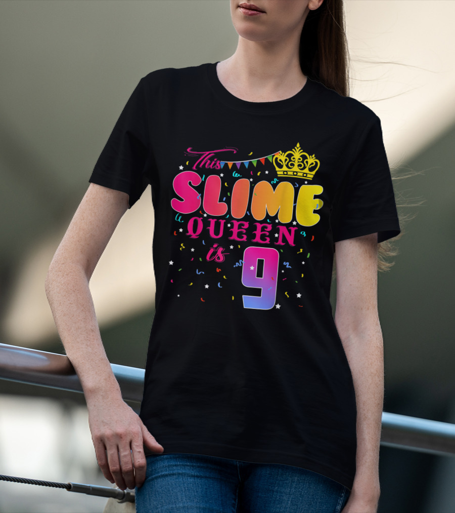 This Slime Queen Is 9 Birthday Party T-Shirt