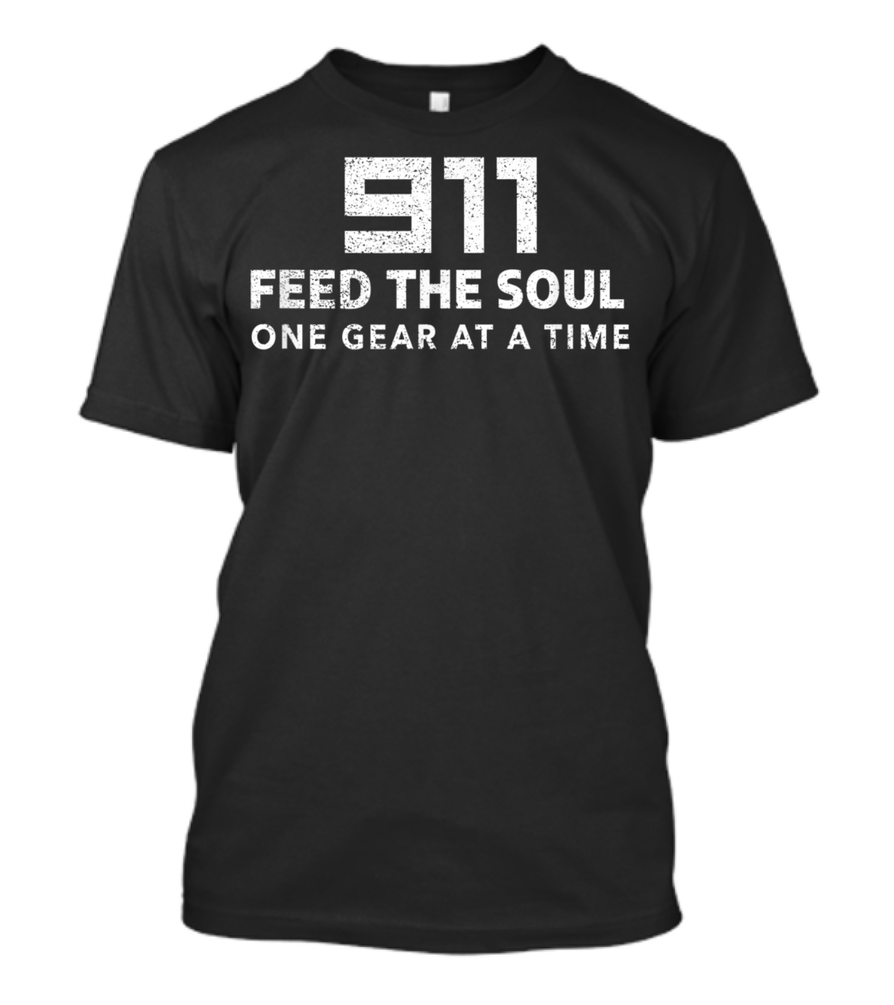 911 Feed The Soul One Gear At A Time Sport Car T-Shirt