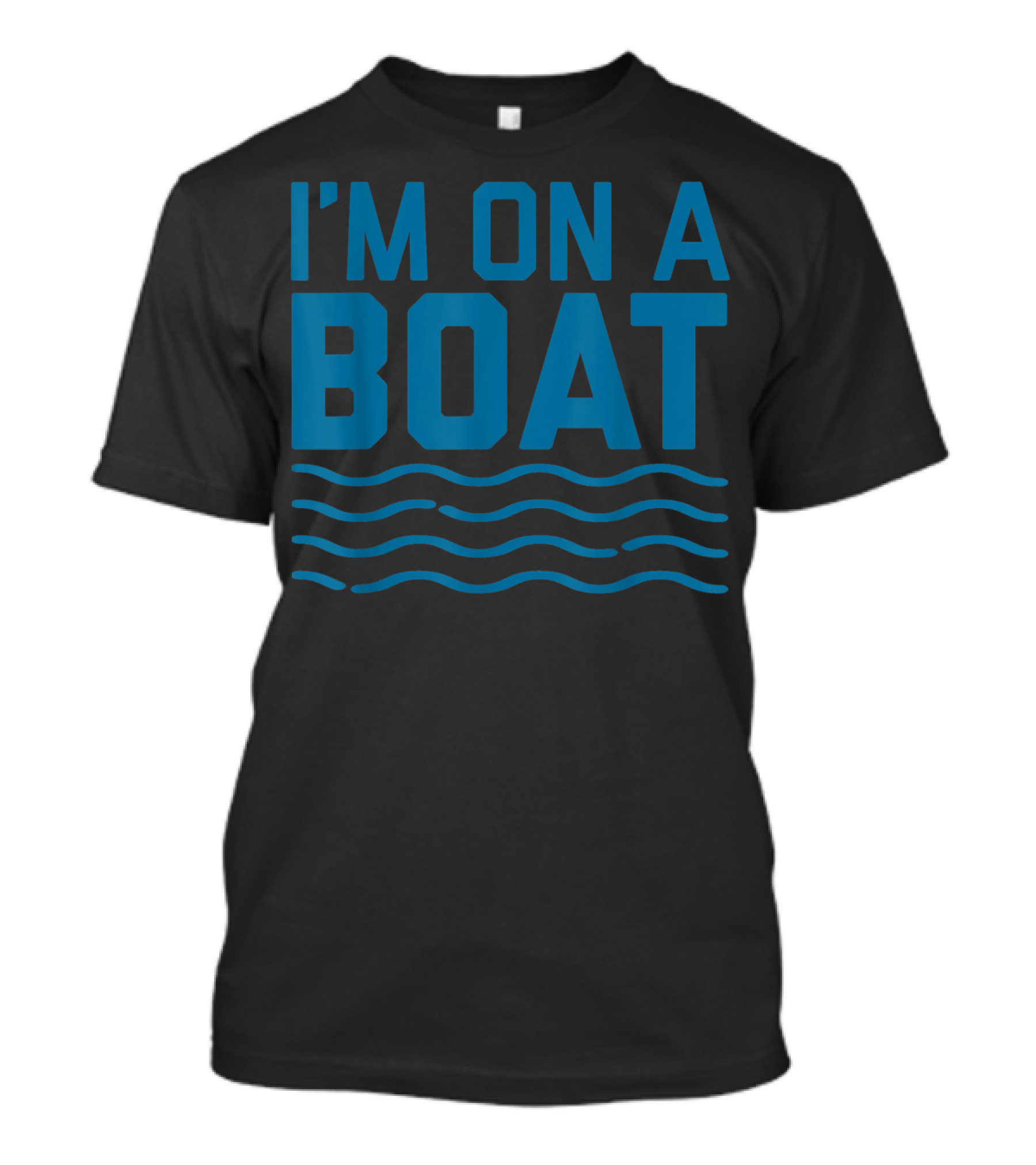 I'm On A Boat Blue Wave Funny Cruise T-Shirt