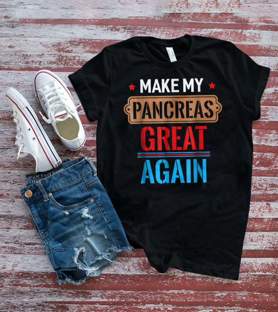 Make My Pancreas Great Again Funny November T-Shirt