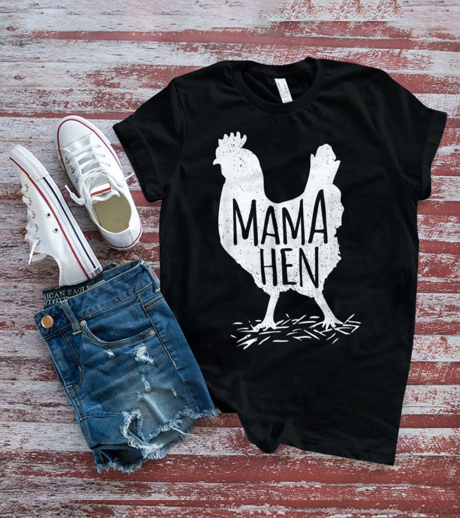 Funny Mother's Day Mama Hen Chicken Mom Farm Rooster T-Shirt