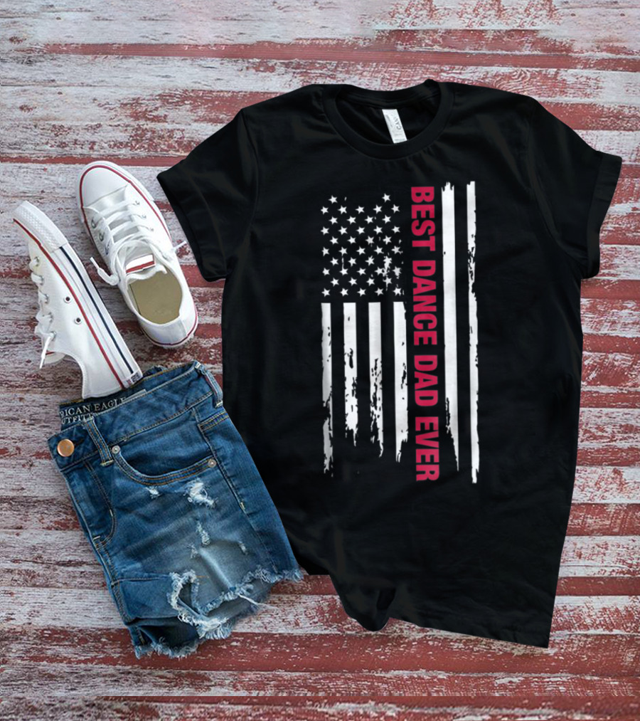 Best Dance Dad Ever American Flag Stripes T-Shirt