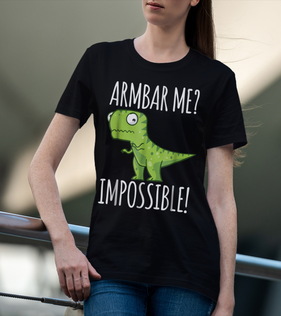 BJJ Brazilian Jiu Jitsu Armbar Me Impossible Dinosaur Rex T-Shirt