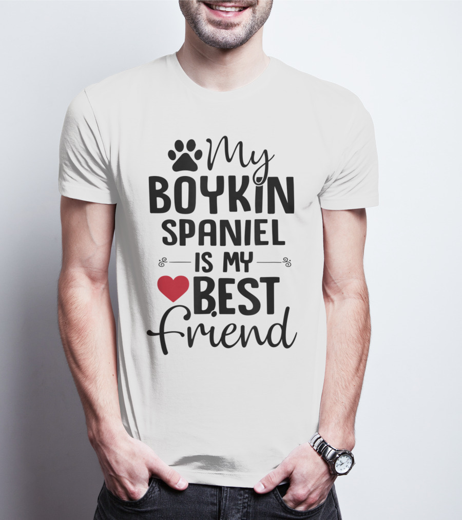 My Boykin Spaniel Is My Best Friend Boykin Spaniel Lover T-Shirt