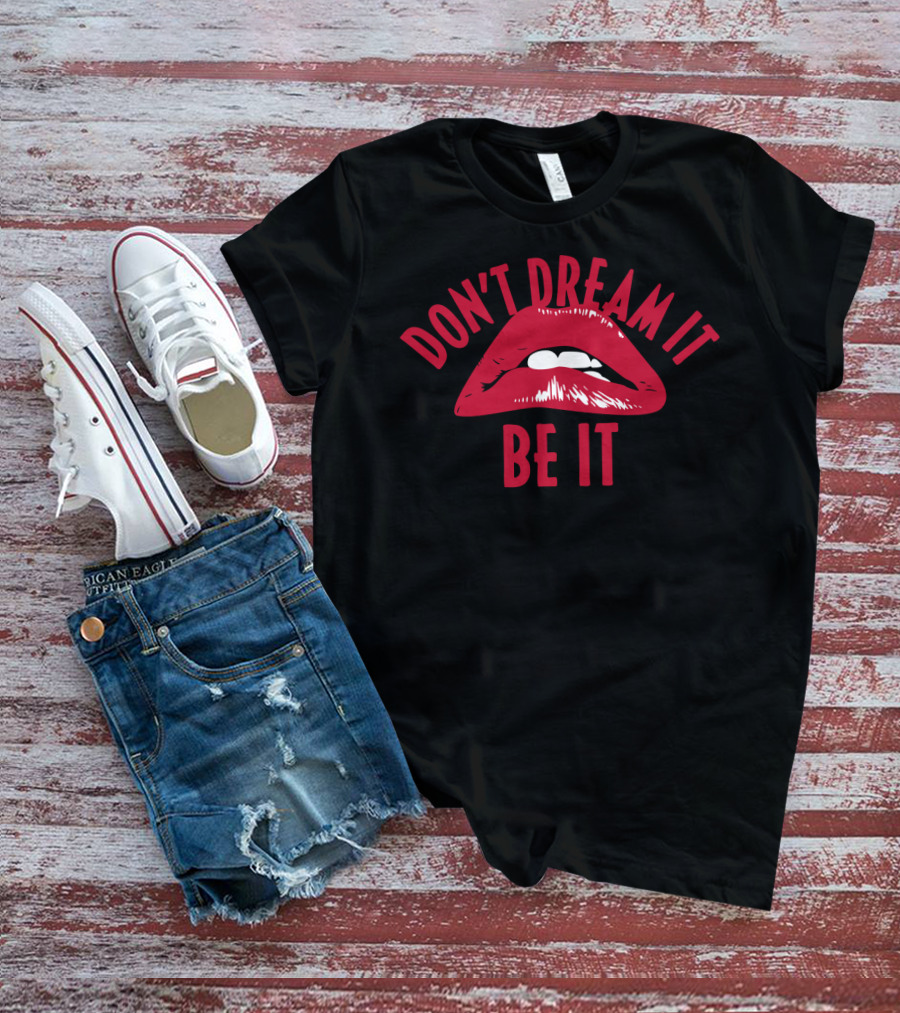 Rocky Horror Inspired Don't Dream It Be It Red Lips T-Shirt