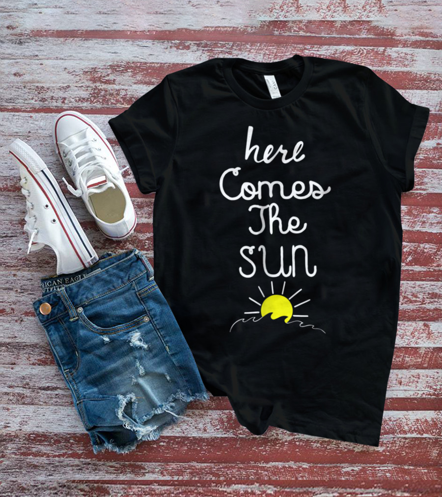 Here Comes The Sun Positive Energy Summer Iconic Yellow Sun With Handwritten Text T-Shirt