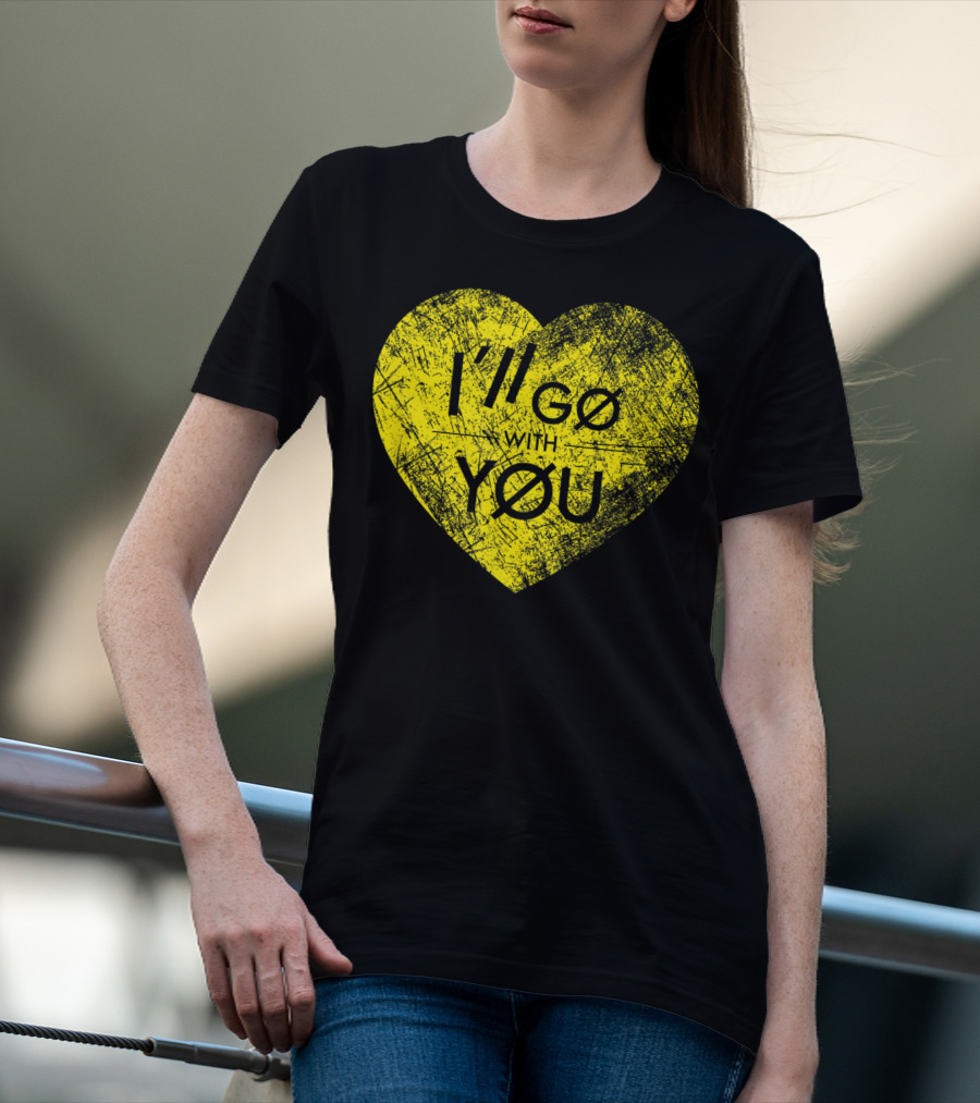 I'll Go With You Yellow Vintage Grunge Heart TOP T-Shirt