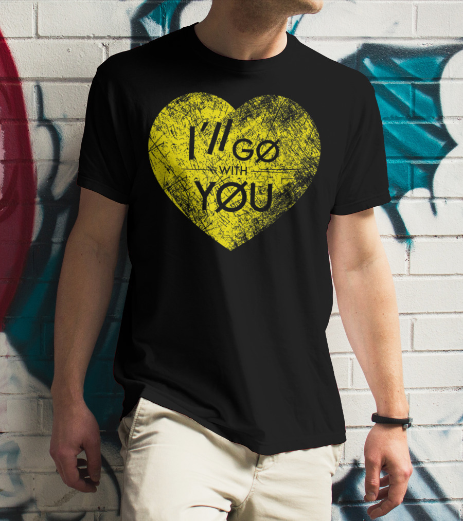 I'll Go With You Yellow Vintage Grunge Heart TOP T-Shirt