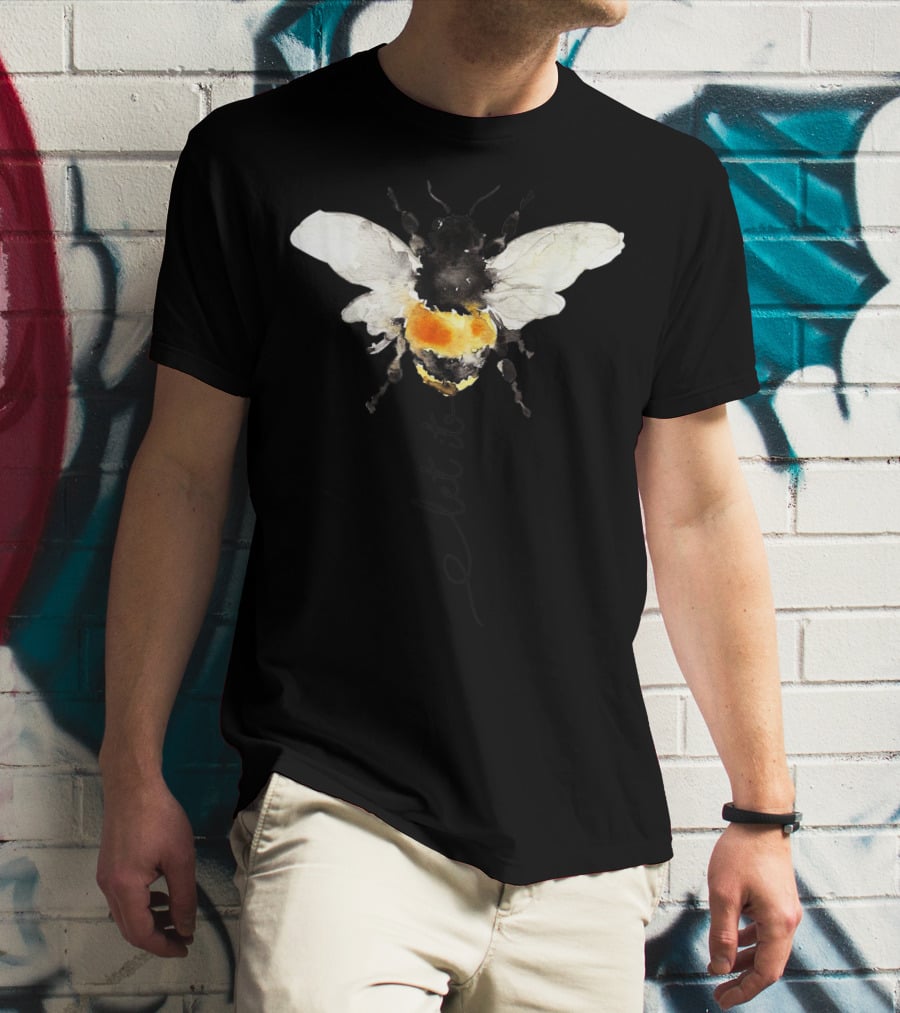Let It Bee Watercolor Bee Art Ar Bee Kind T-Shirt