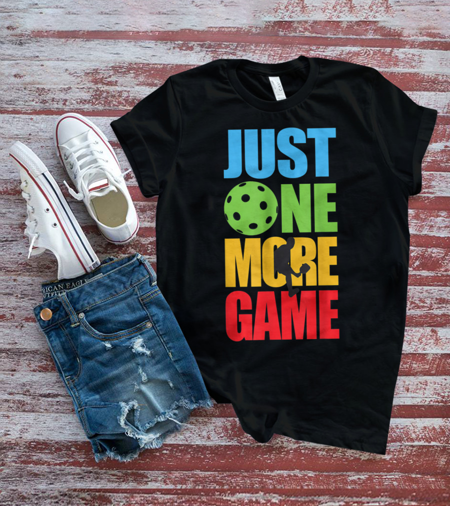 Just One More Game Pickleball Silhouette And Ball T-Shirt