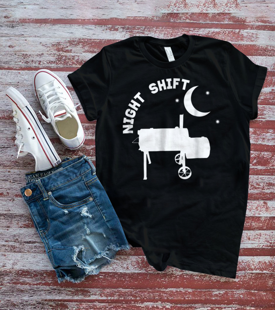 Night Shift BBQ Funny Smoker Accessory Pitmaster Dad T-Shirt