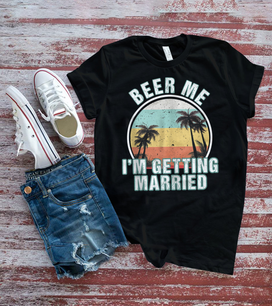 Beer Me I'm Getting Married Palm Trees Bachelor Party Sunset Stripes T-Shirt