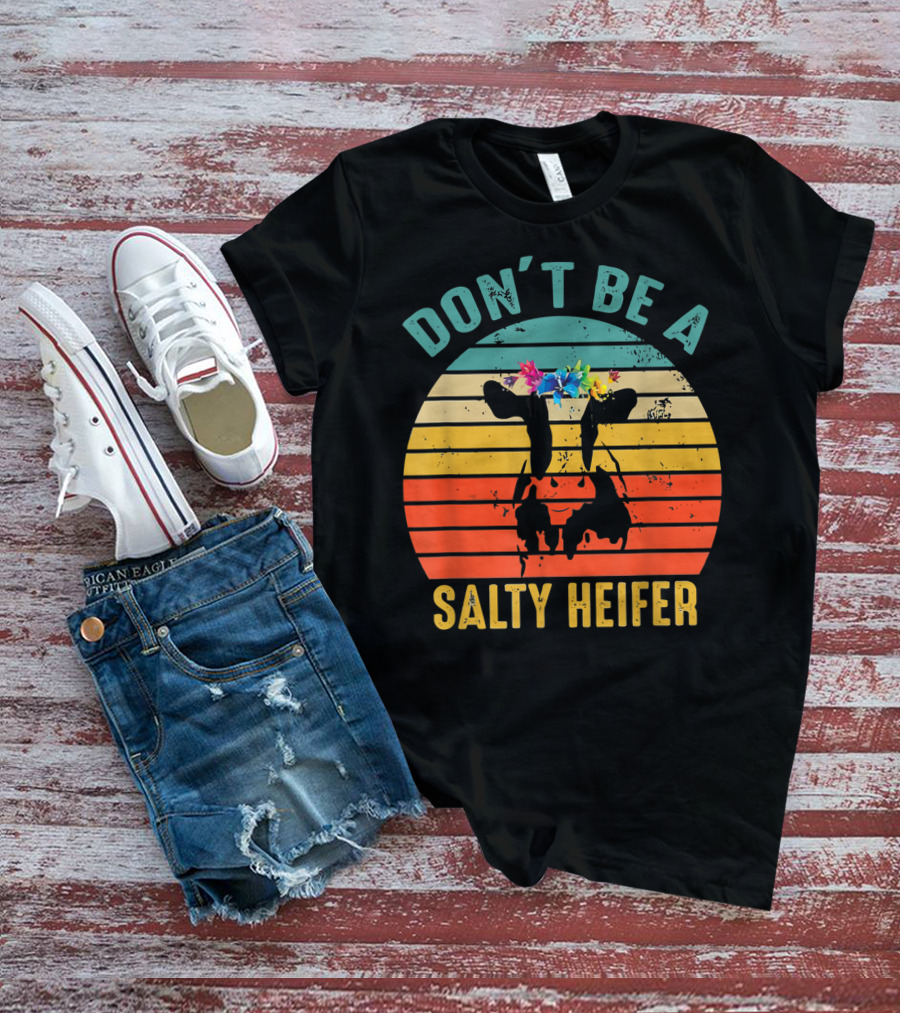 Don't Be A Salty Heifer Retro Cow With Floral Headband T-Shirt