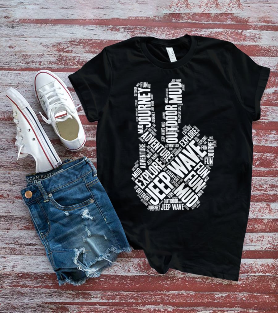 Jeep Wave Adventure Explore Outdoor Journey Mud Fun Peace Sign T-Shirt