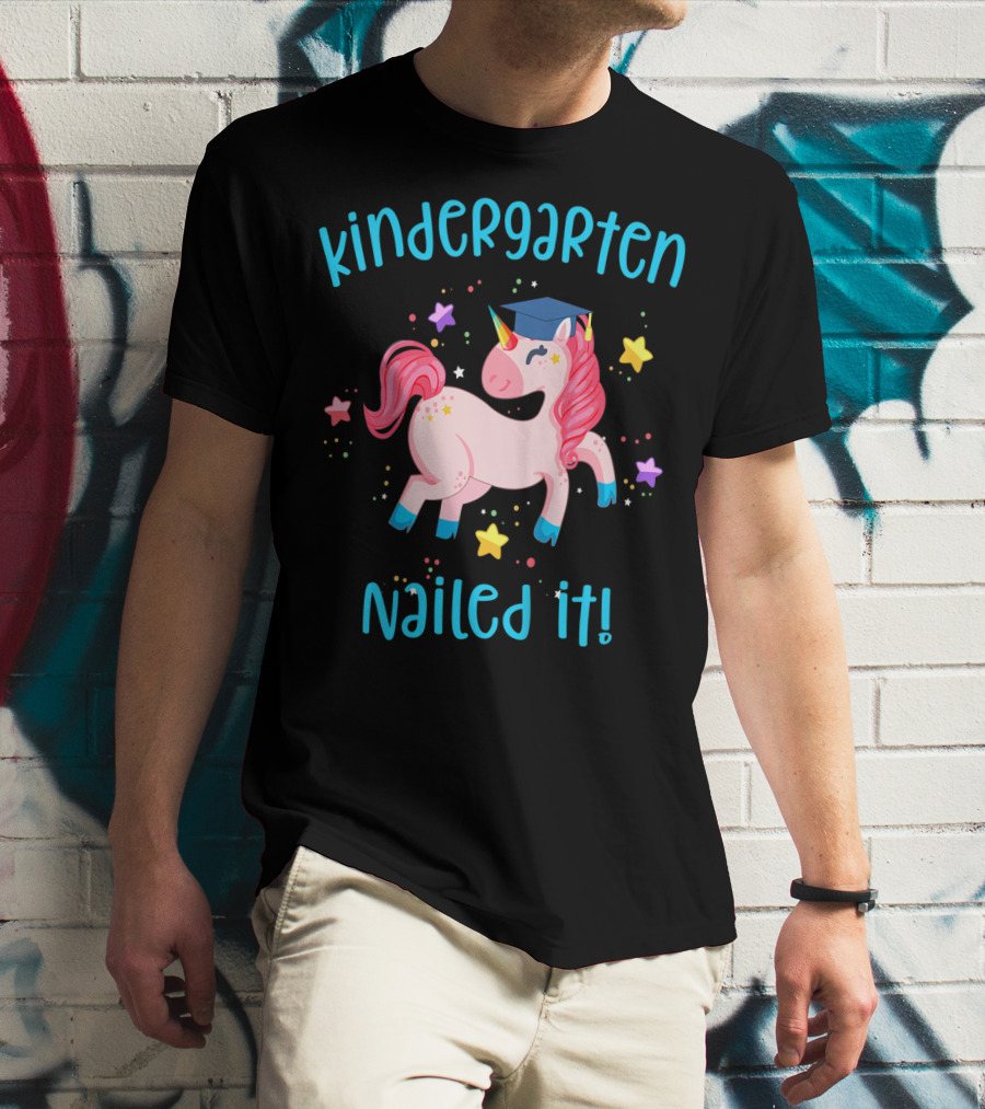 Kindergarten Nailed It Graduation Unicorn With Stars T-Shirt