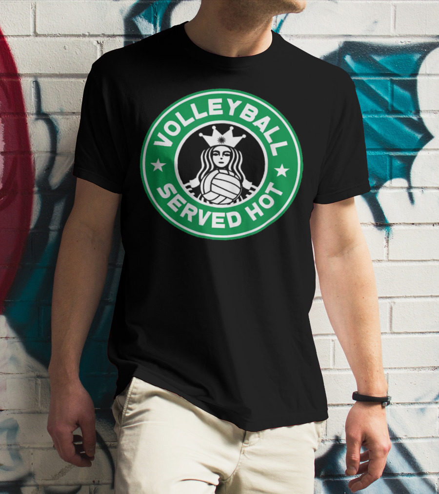 VOLLEYBALL SERVED HOT STARBUCKS T-Shirt