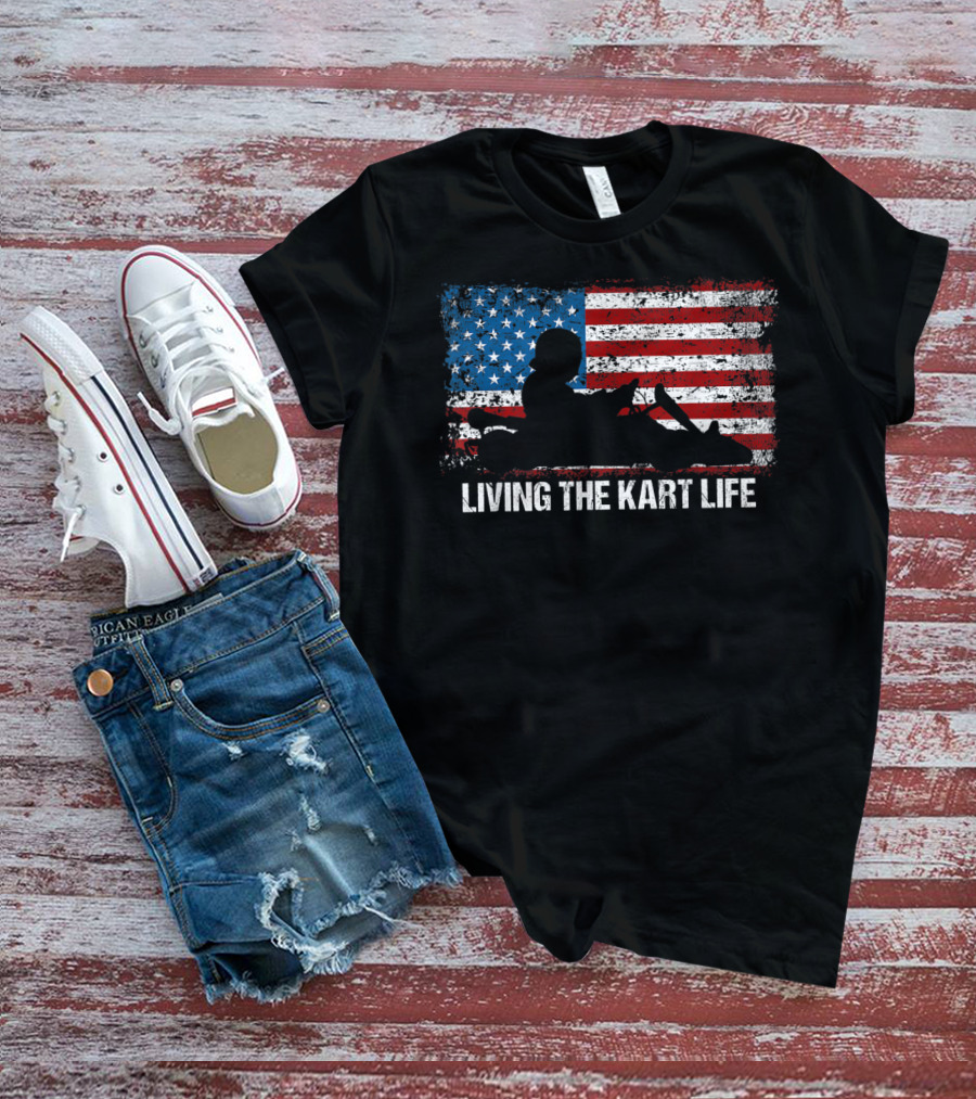 Living The Kart Life American Flag Go Kart Racing T-Shirt