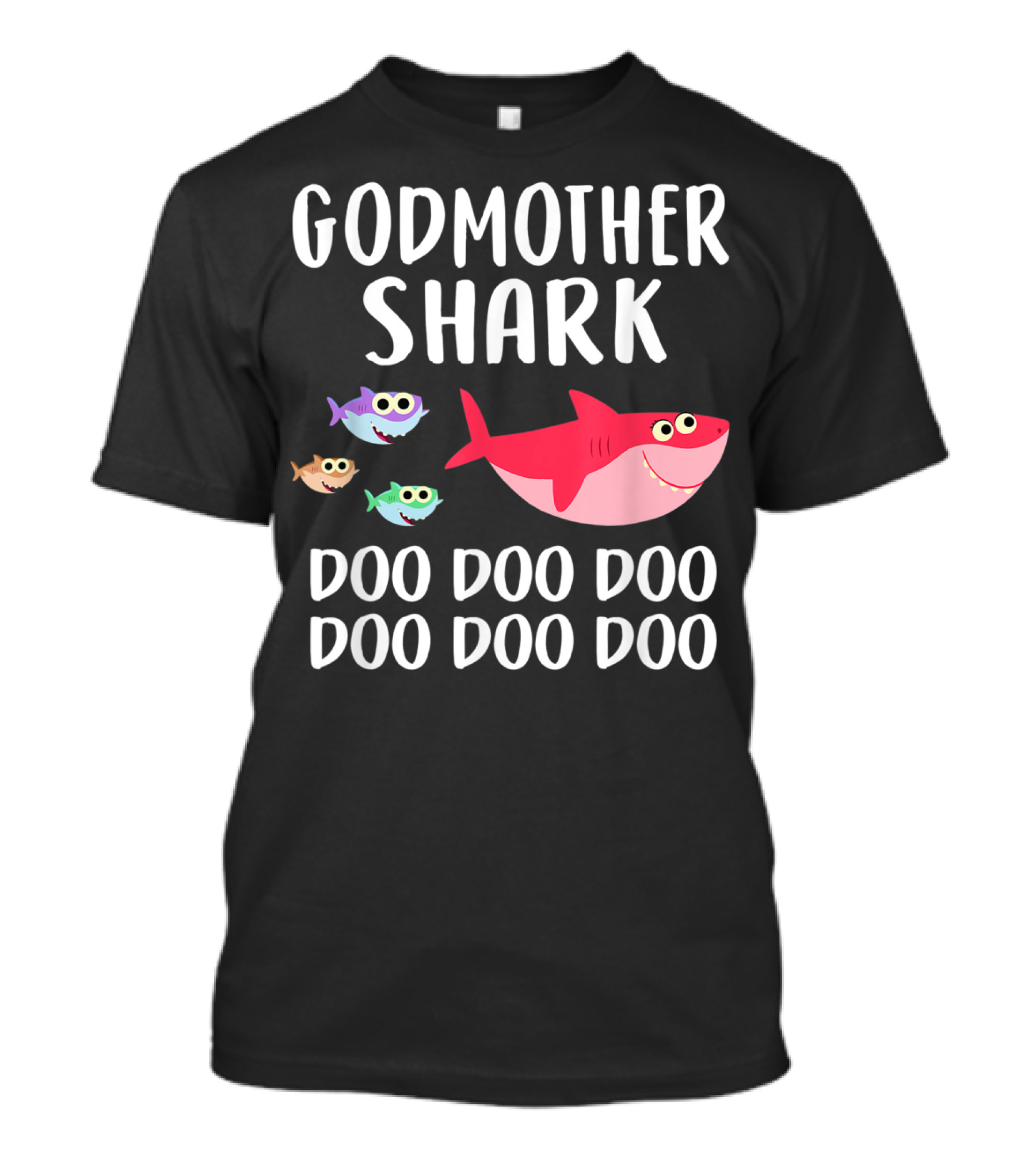 Godmother Shark Doo Doo Doo Doo Doo Doo T-Shirt