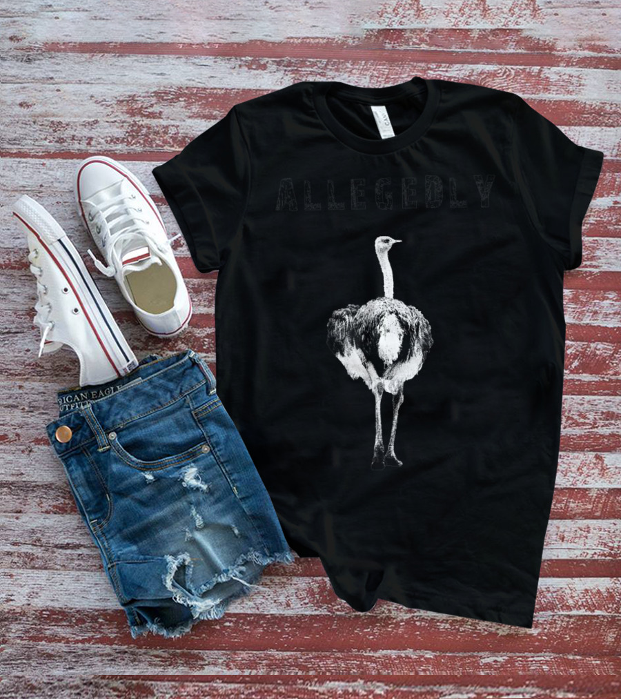 Allegedly Flightless Ostrich Lovers T-Shirt