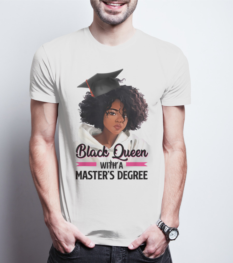 Black Queen With A Master's Degree Graduation T-Shirt