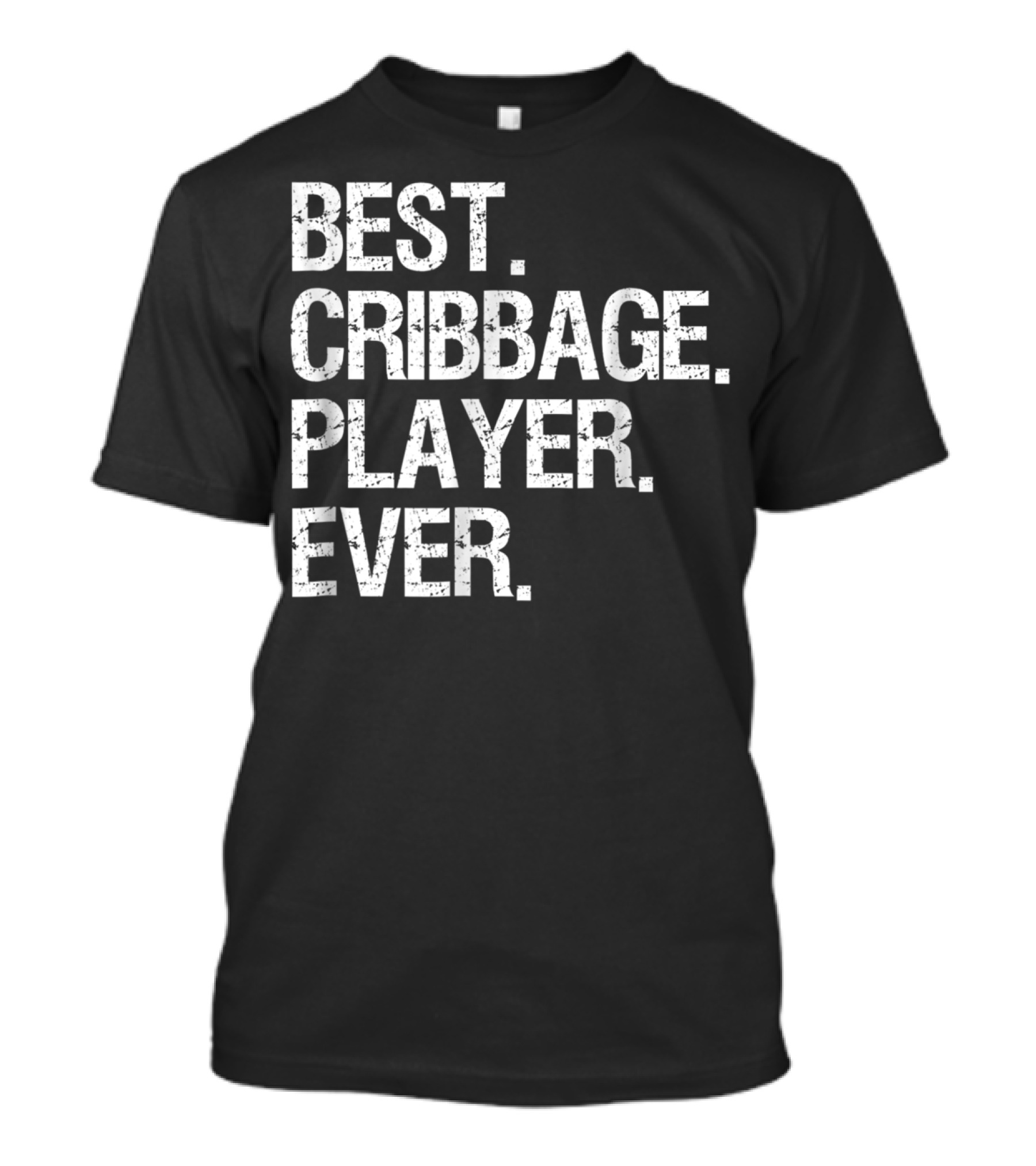 Best Cribbage Player Ever T-Shirt