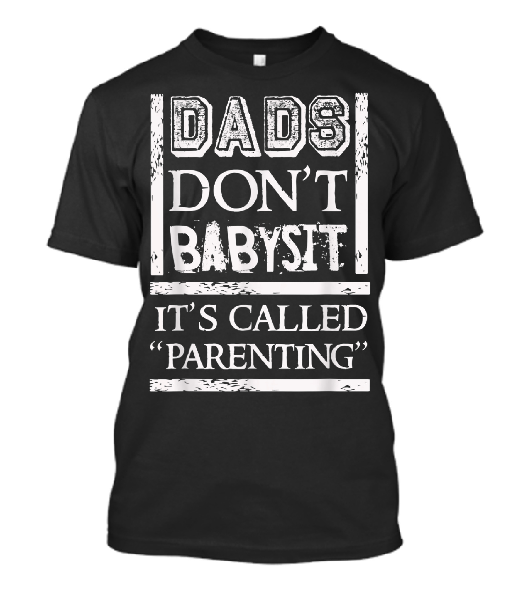 Dads Don't Babysit It's Called Parenting Funny Father T-Shirt