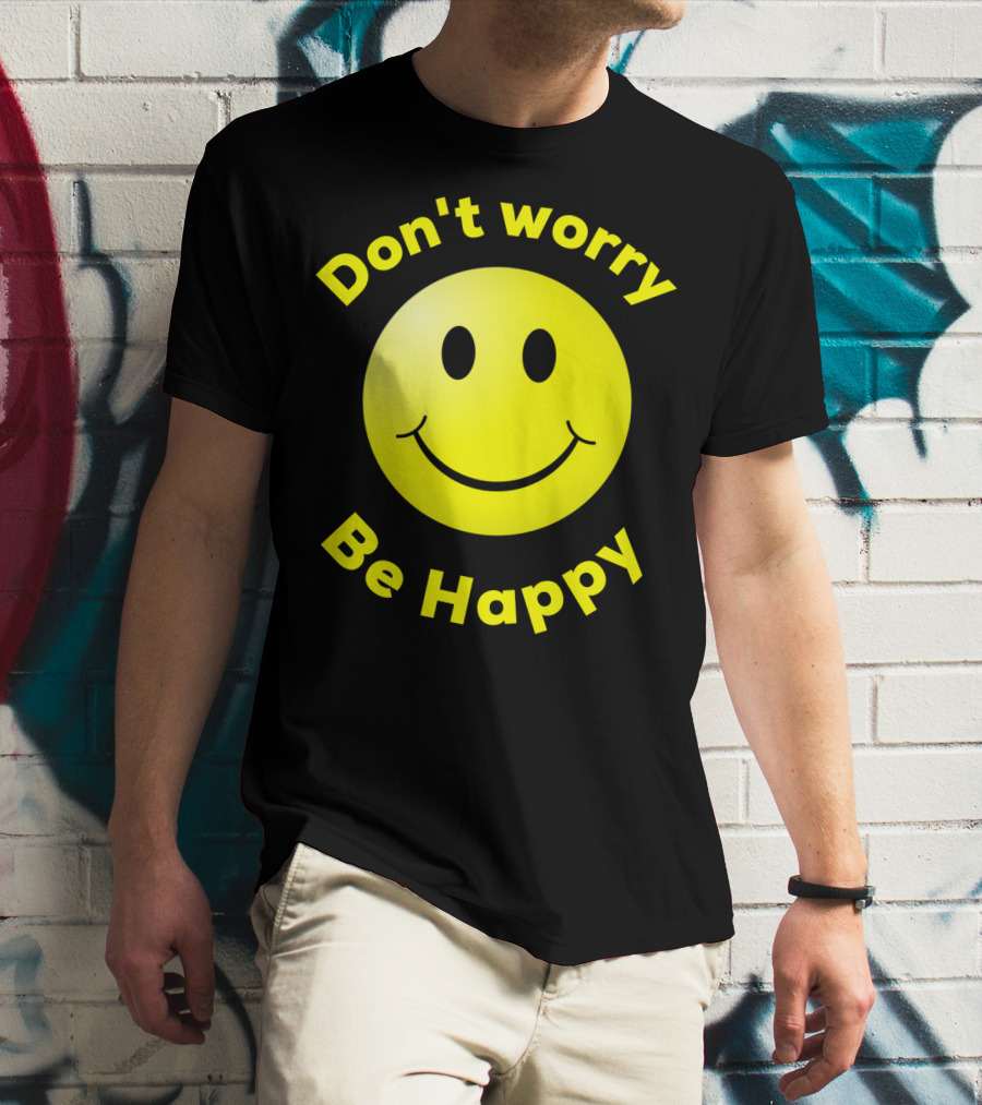 Don't Worry Be Happy Smiley Face Emoji T-Shirt