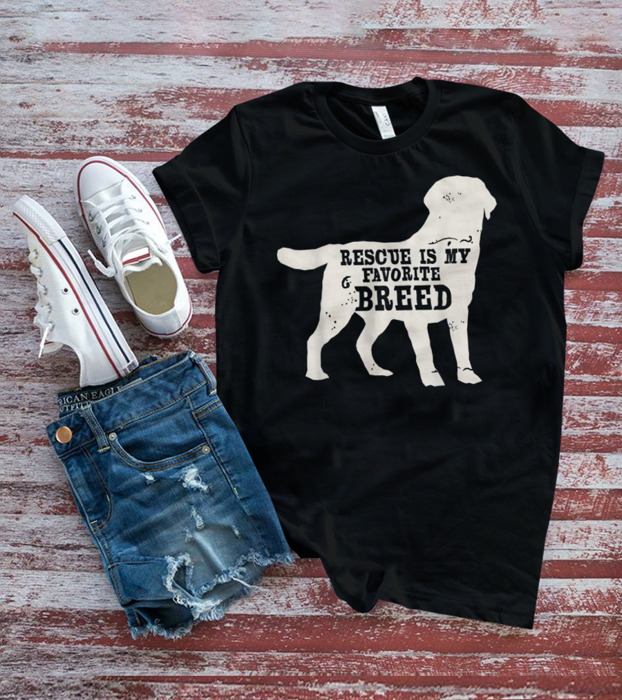 Adopt A Dog Rescue Is My Favorite Breed T-Shirt