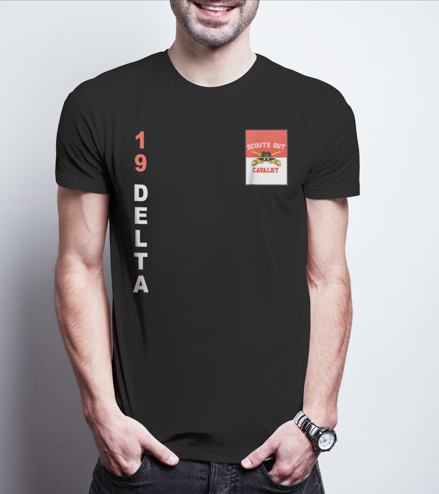 19 Delta Scouts Out Cavalry T-Shirt