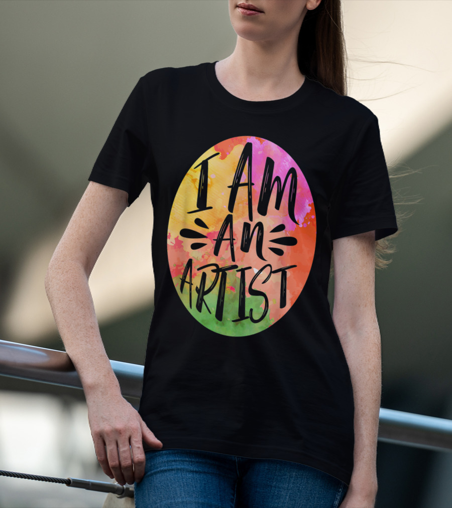 Colorful I Am An Artist Watercolor Paint Splash T-Shirt