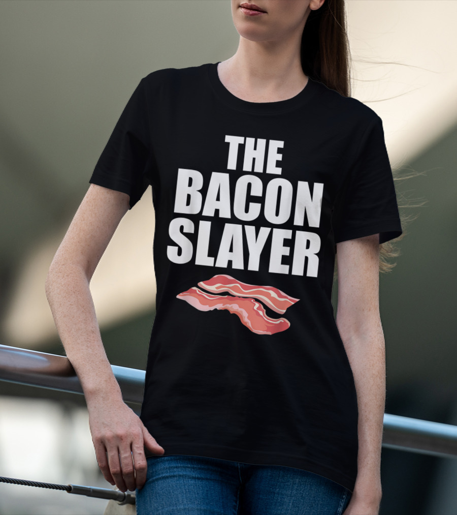 The Bacon Slayer Bacon Lover T-Shirt
