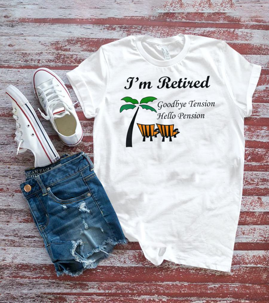 I'm Retired Goodbye Tension Hello Pension Palm Tree Beach Chairs T-Shirt