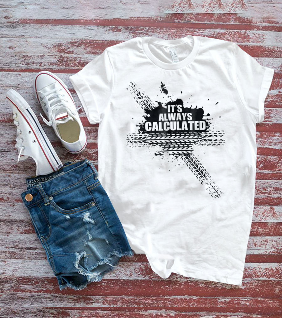 It's Always Calculated Rocket Video Game Tire Marks T-Shirt