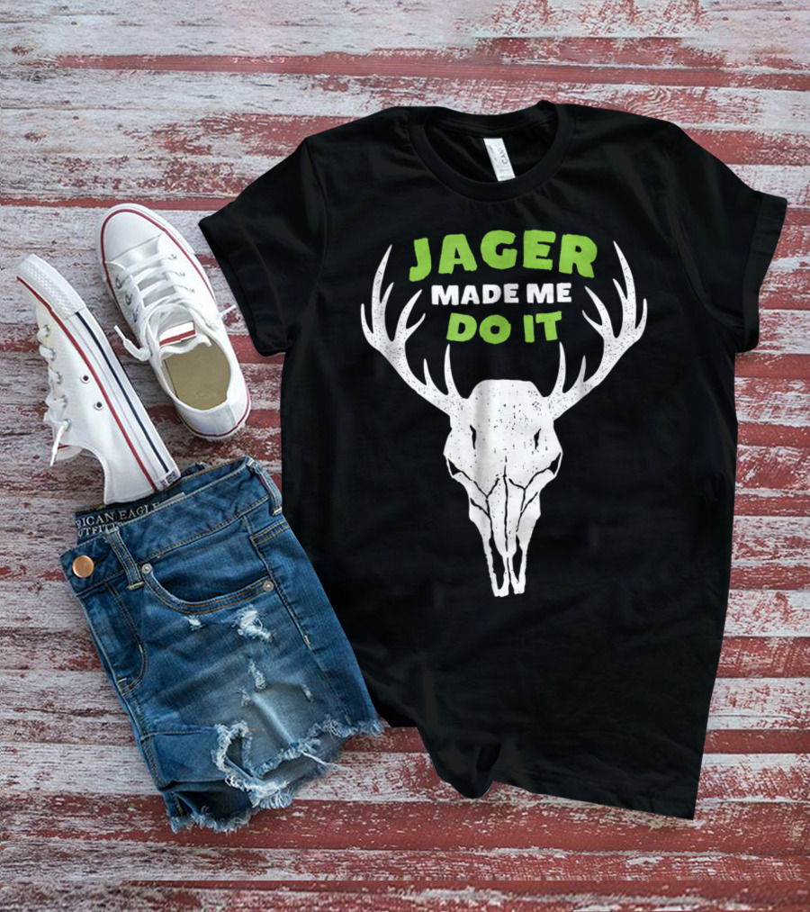 Jager Made Me Do It Funny Deer Antlers Skull T-Shirt